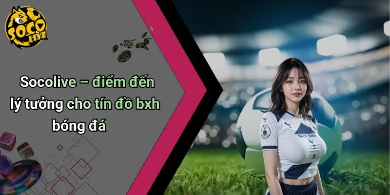 BXH Bóng Đá 3 BXH Bóng Đá