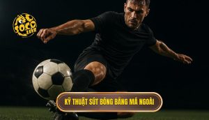 Kỹ thuật sút bóng bằng má ngoài