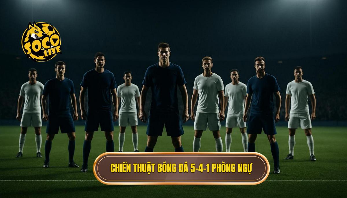 Nền Tảng Của Chiến thuật bóng đá 5-4-1 phòng ngự
