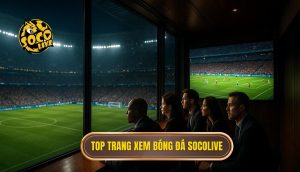 thumb - top trang xem bóng đá socolive