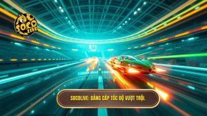 Socolive vs Xoilac: Bên nào nhanh hơn? So sánh tốc độ phát trực tiếp