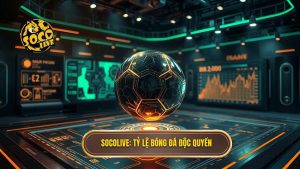 Tỷ Lệ Bóng Đá Siêu Dị Hôm Nay - Giải Mã Kèo Hiểm Tại SOCOLIVE